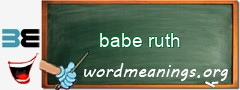 WordMeaning blackboard for babe ruth